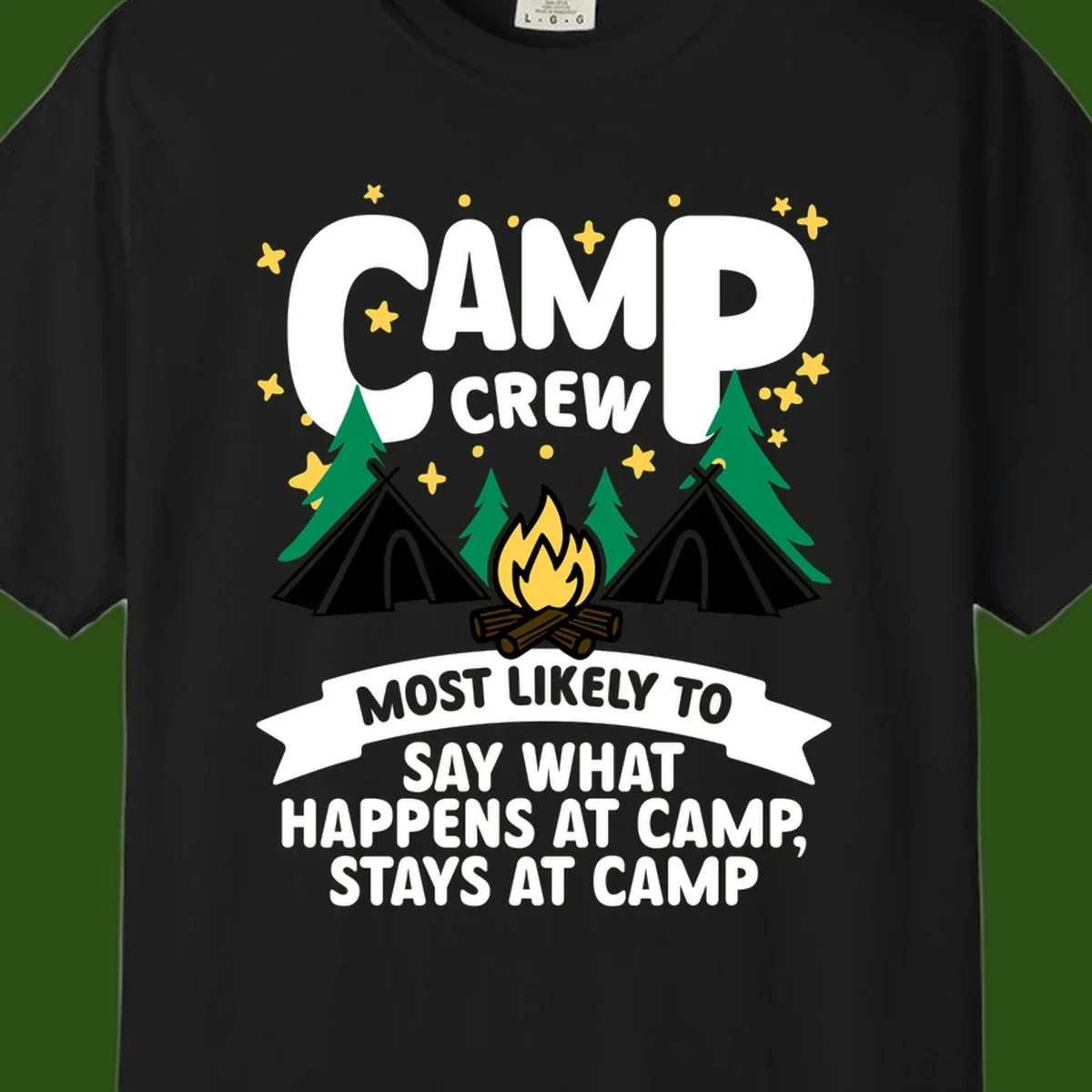 Camp crew camping design with tents, campfire, trees, and stars. Text reads 'Camp Crew: Most likely to say what happens at camp, stays at camp.'