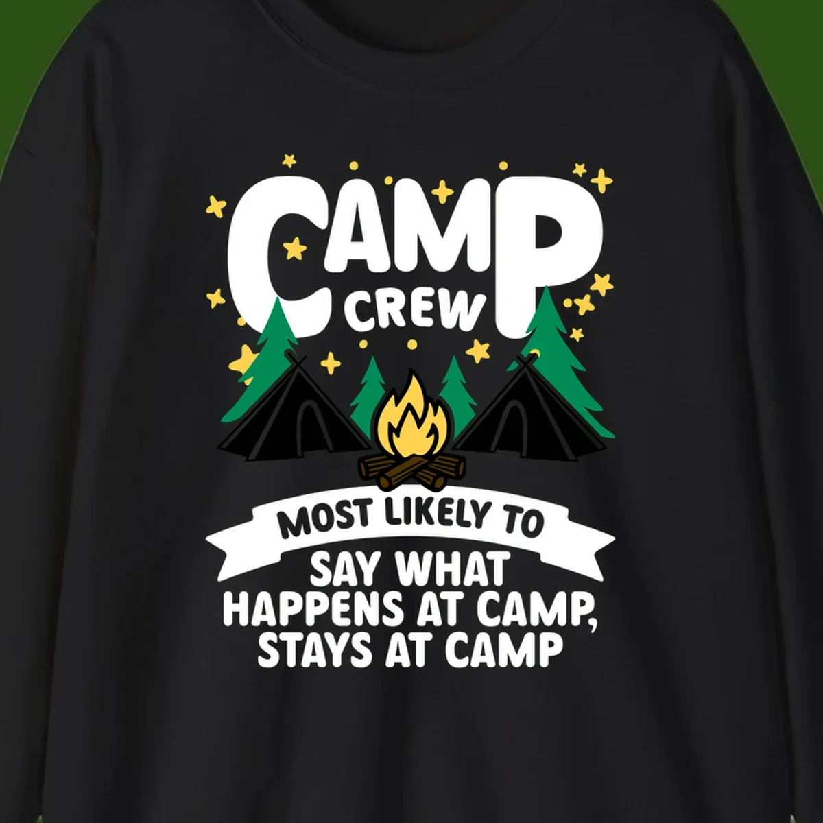 Camp crew camping design with tents, campfire, trees, and stars. Text reads 'Camp Crew: Most likely to say what happens at camp, stays at camp.'