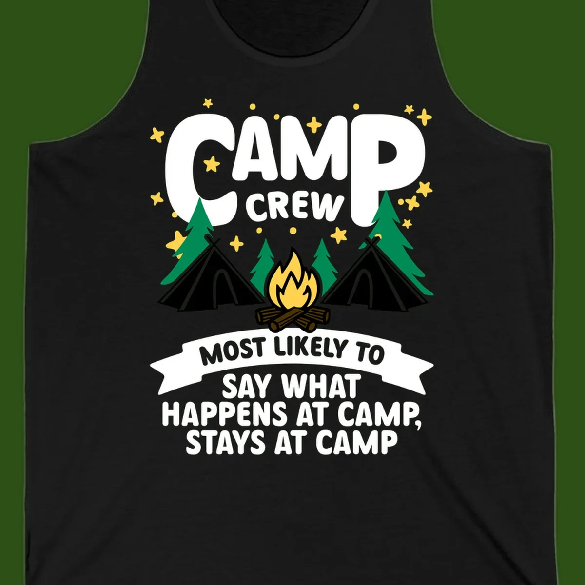 Camp crew camping design with tents, campfire, trees, and stars. Text reads 'Camp Crew: Most likely to say what happens at camp, stays at camp.'