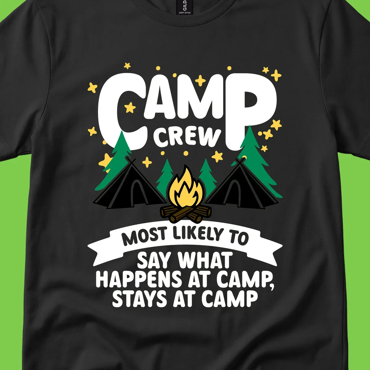 Camp crew camping design with tents, campfire, trees, and stars. Text reads 'Camp Crew: Most likely to say what happens at camp, stays at camp.'