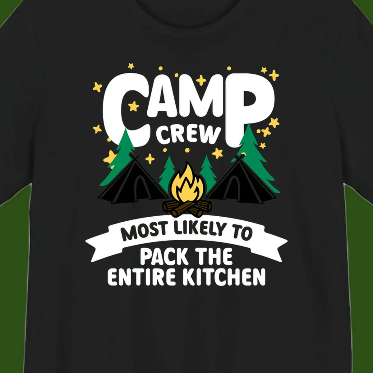 Camp crew design with teepees, campfire, and stars, text reads 'Most Likely To Pack The Entire Kitchen'
