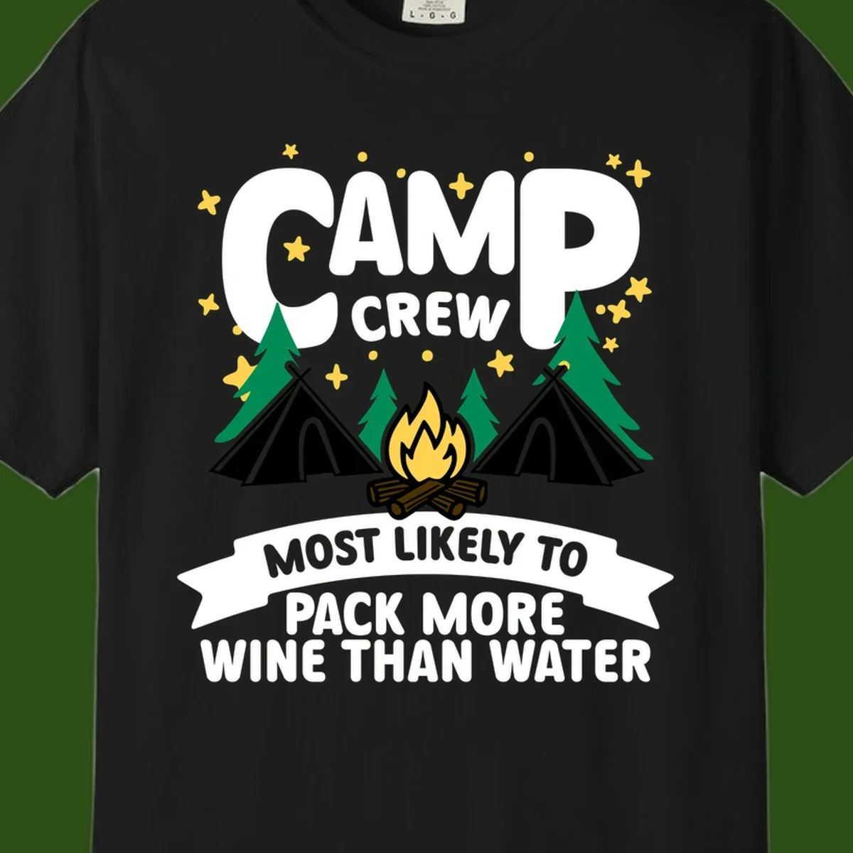 Camp crew design with campfire, tents, and stars featuring text about packing more wine than water