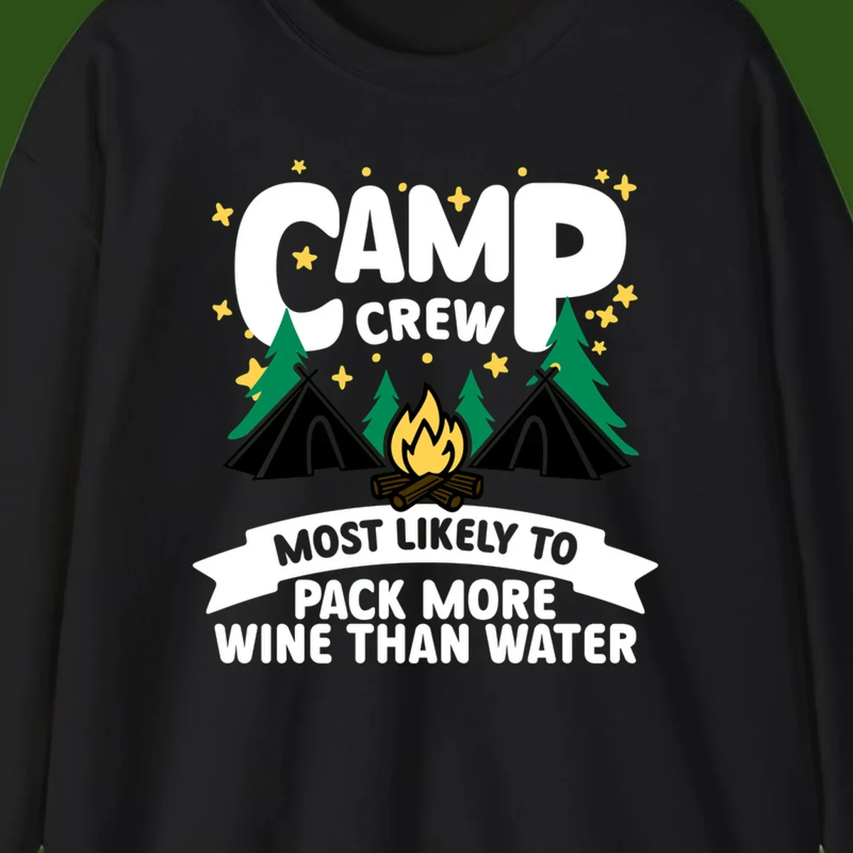 Camp crew design with campfire, tents, and stars featuring text about packing more wine than water