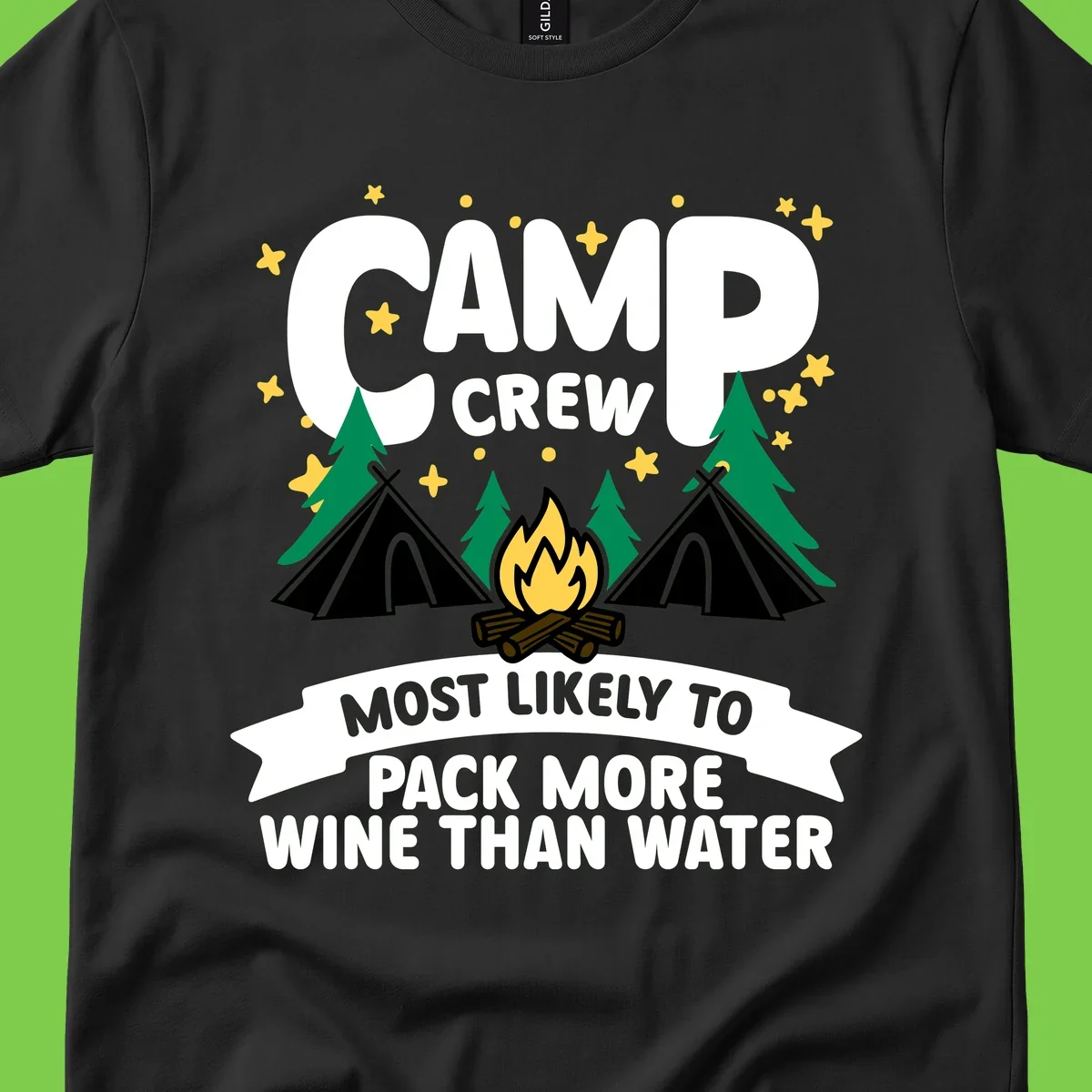 Camp crew design with campfire, tents, and stars featuring text about packing more wine than water