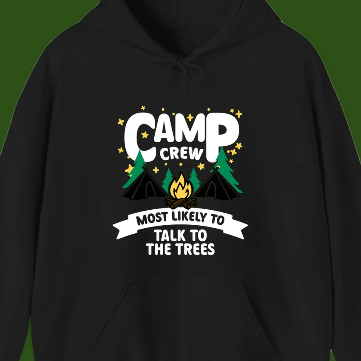 Camp crew most likely to talk to the trees design with campfire, teepees, and pine trees surrounded by stars