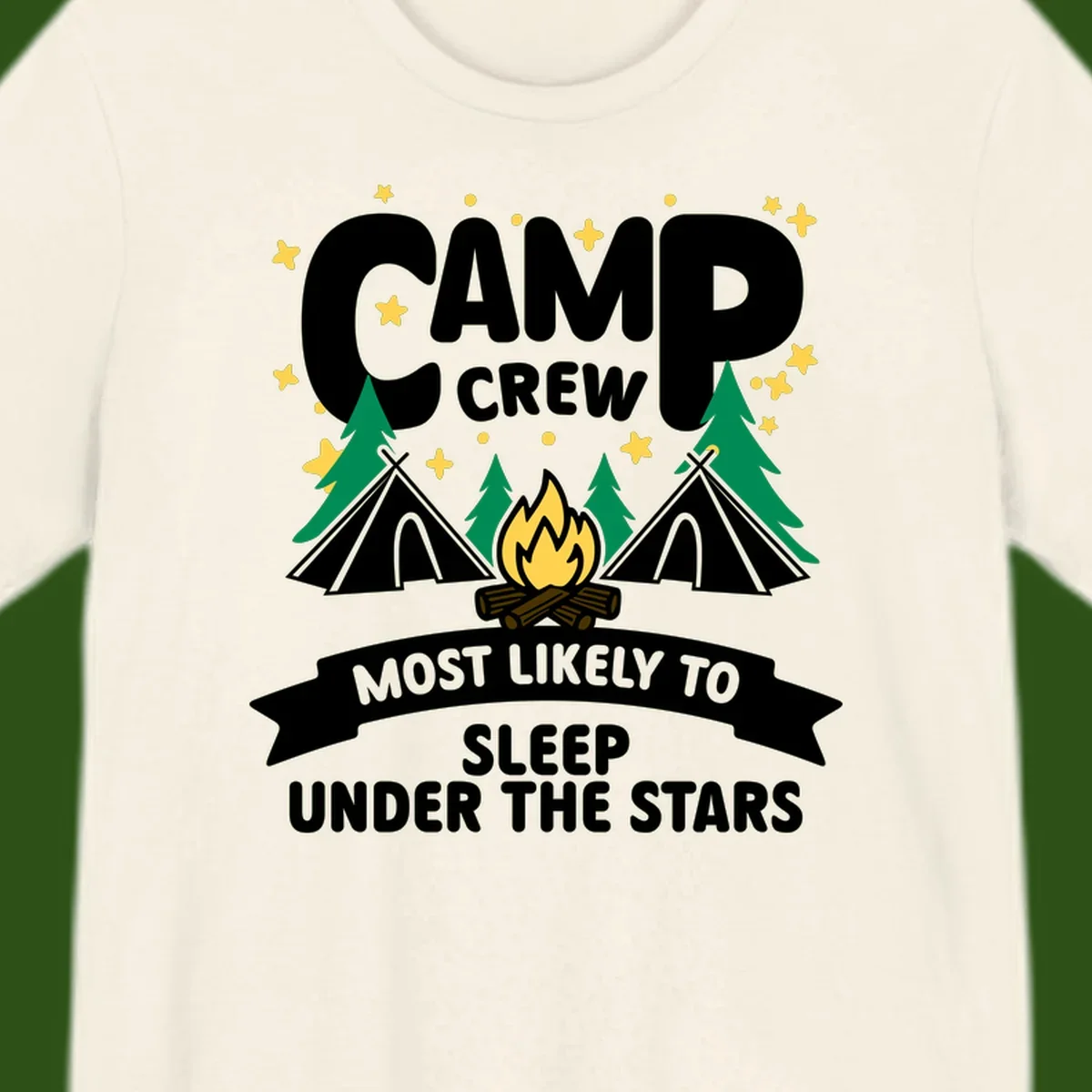 Camp crew campfire design with tents and stars. Text reads 'Most Likely To Sleep Under The Stars'