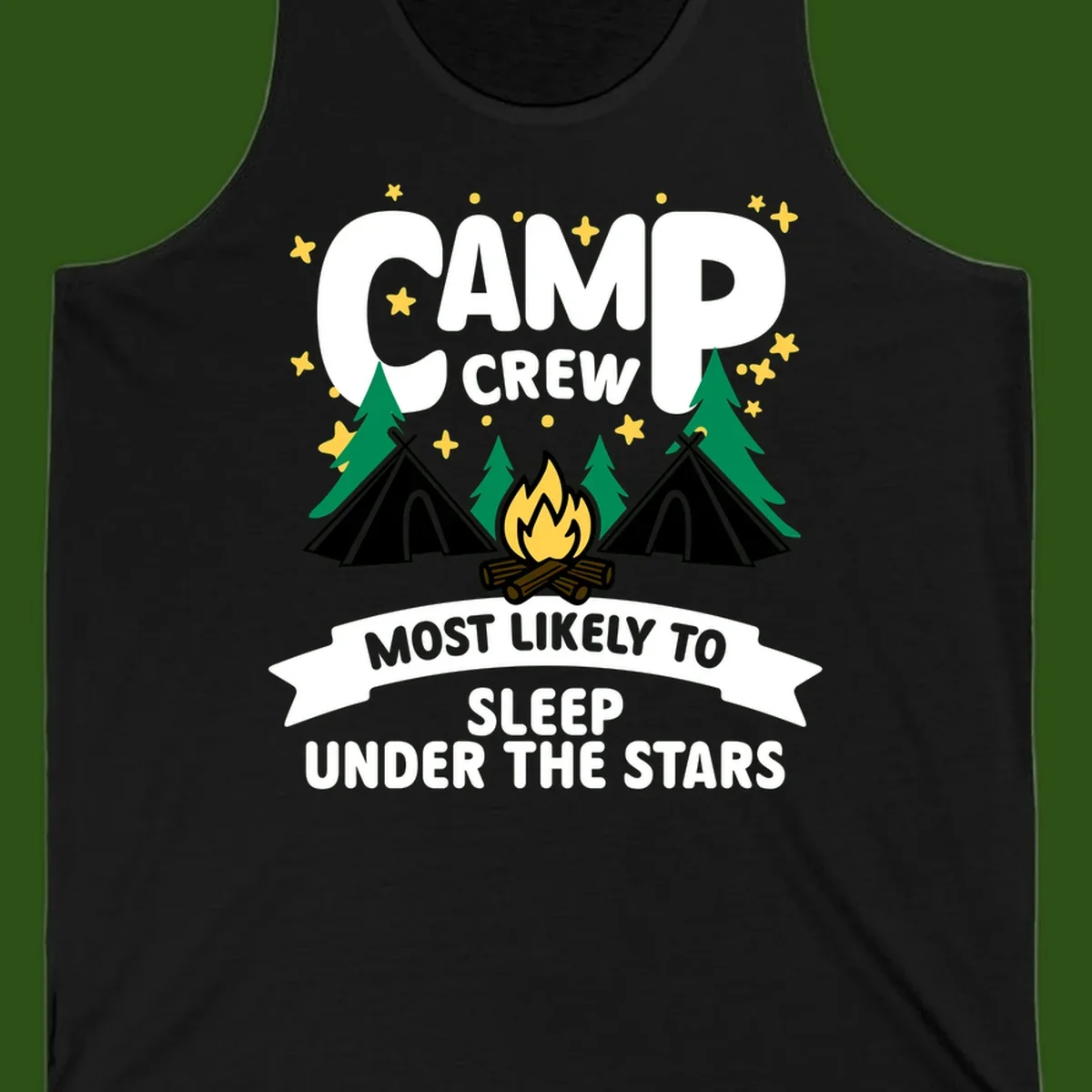 Camp crew campfire design with tents and stars. Text reads 'Most Likely To Sleep Under The Stars'