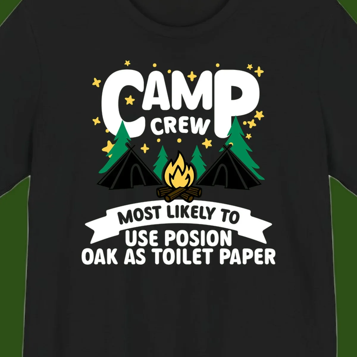 Camp crew design with tents, campfire, and trees under stars, text reads 'Most Likely To Use Posion Oak As Toilet Paper'