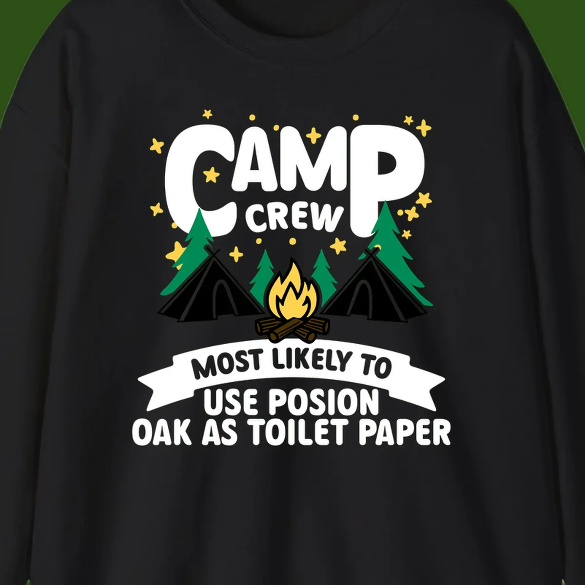 Camp crew design with tents, campfire, and trees under stars, text reads 'Most Likely To Use Posion Oak As Toilet Paper'