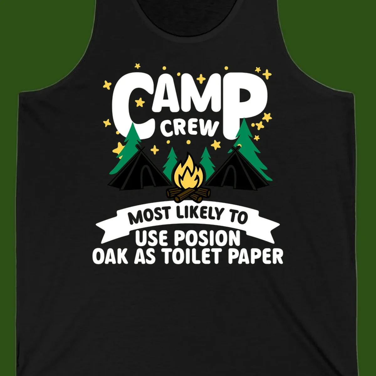 Camp crew design with tents, campfire, and trees under stars, text reads 'Most Likely To Use Posion Oak As Toilet Paper'