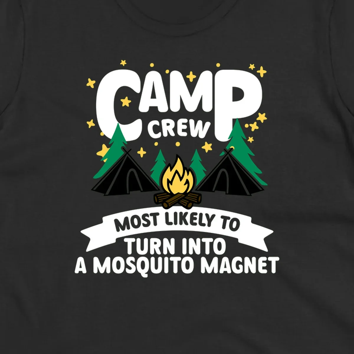 Mosquito magnet camp design with tents, campfire, trees and stars; 'Camp Crew' text with humorous camping superlative
