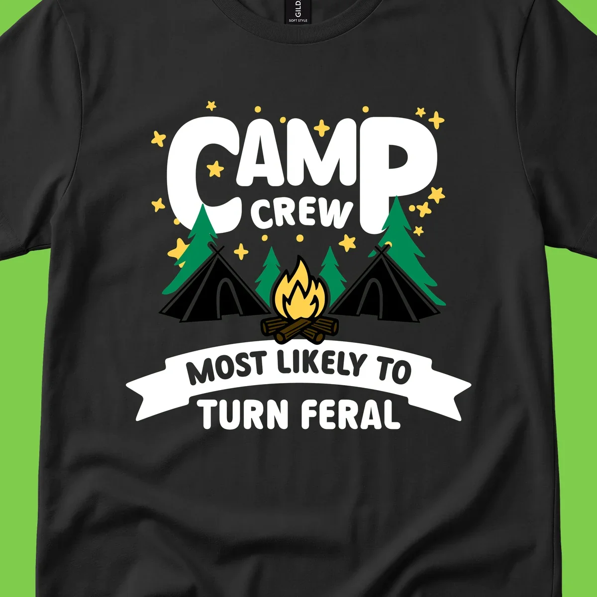 Camp crew camping design with tents, campfire, trees and stars showing 'most likely to turn feral' humor