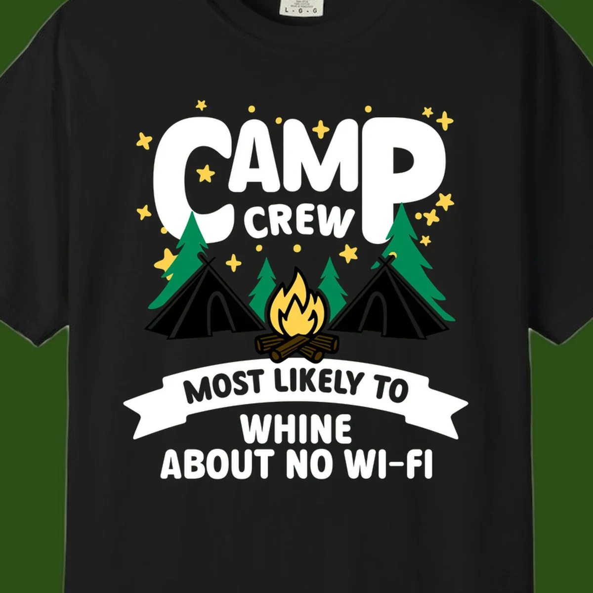 Camp crew most likely to whine about no wifi design with campfire, teepees, and stars on gray background