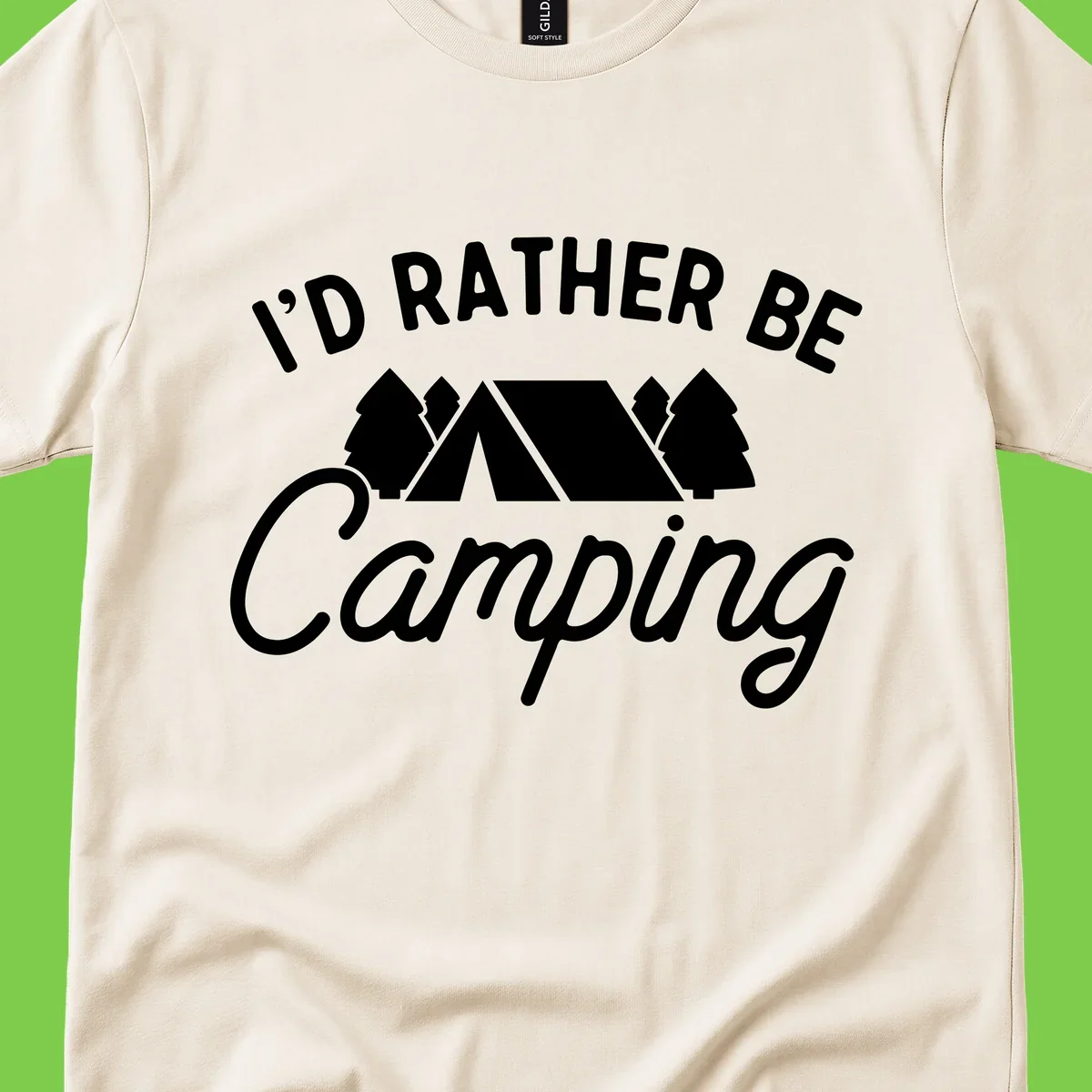 White tent between two evergreen trees with text reading 'I'd Rather Be Camping' on gray background