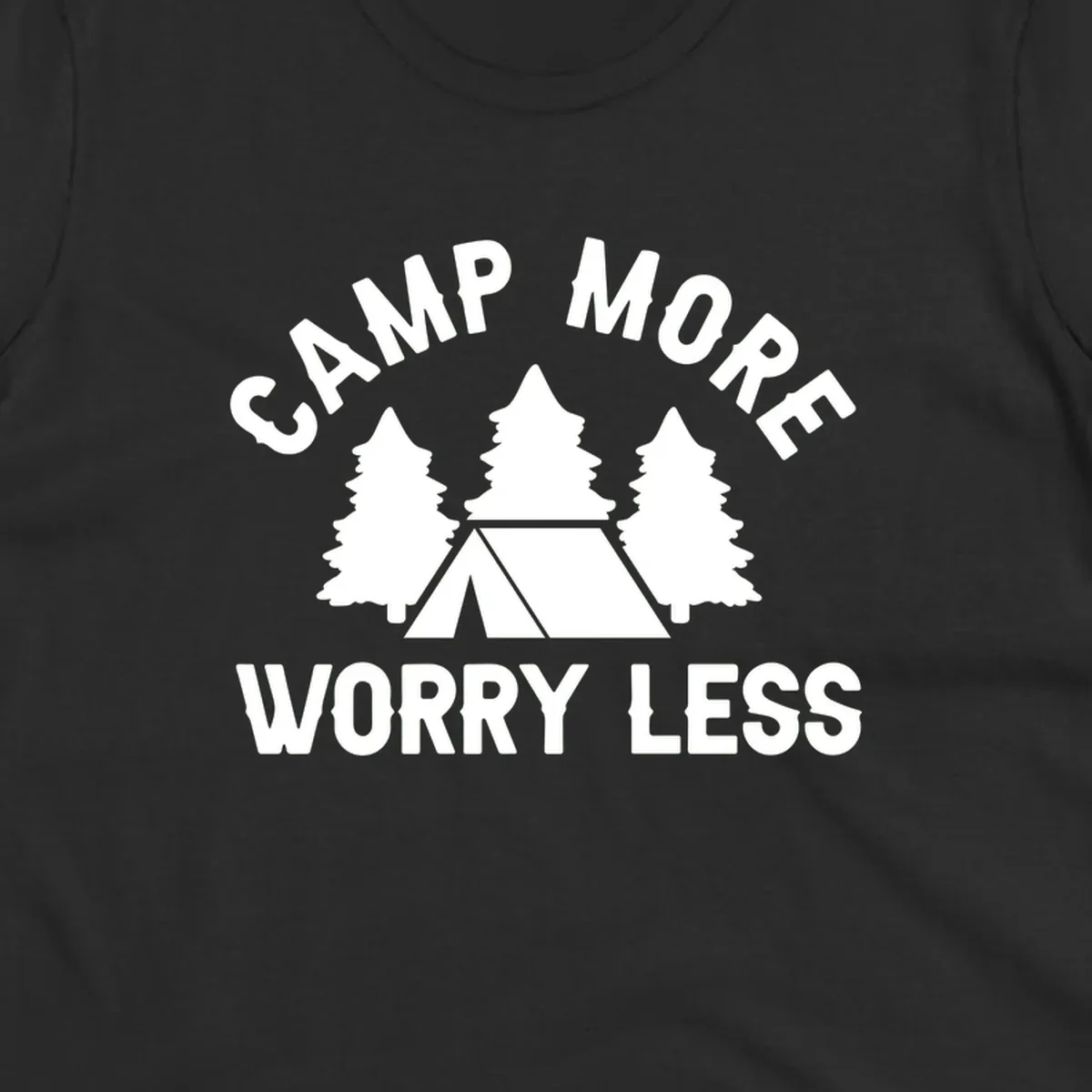 Camp more worry less design with tent and evergreen trees illustration on gray background