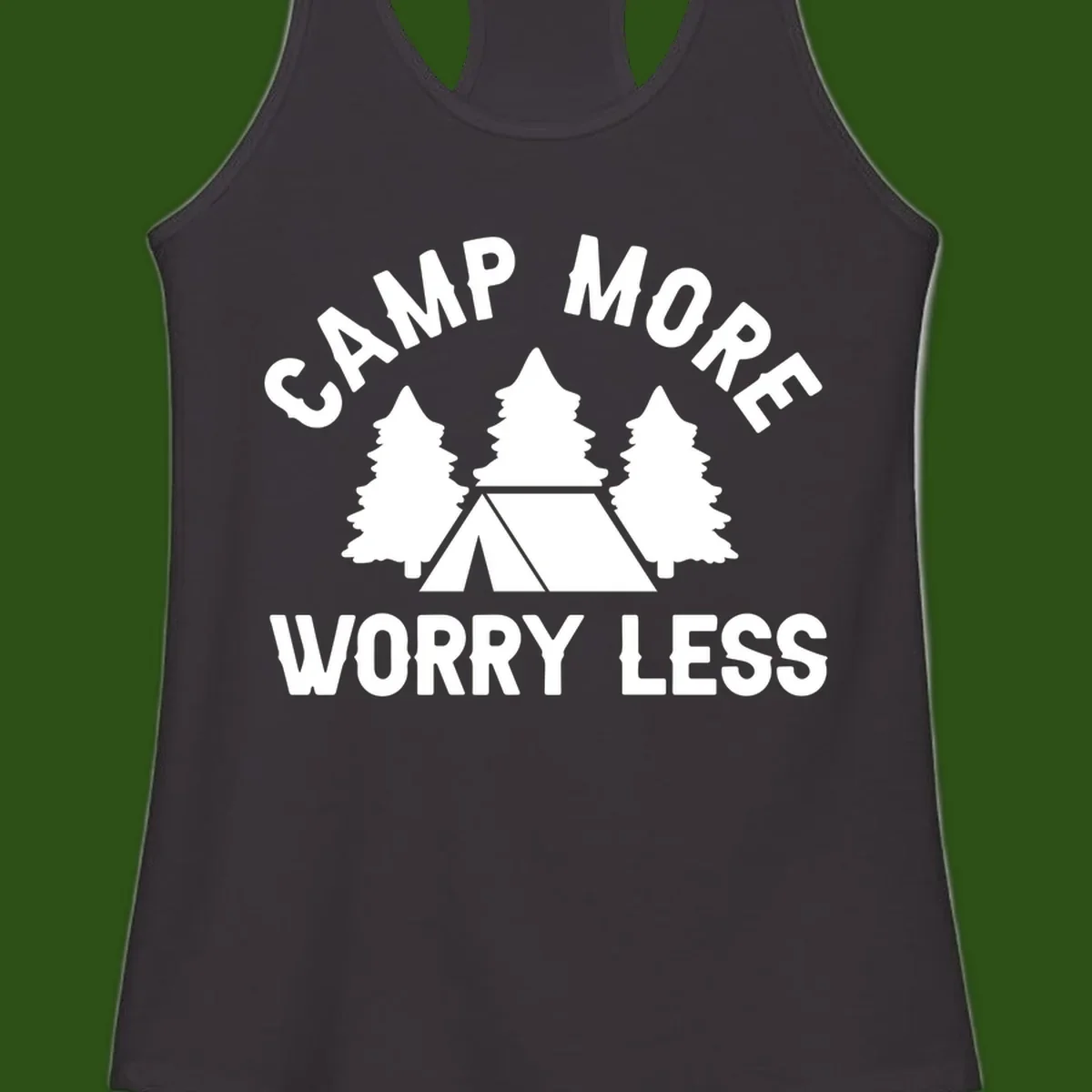 Camp more worry less design with tent and evergreen trees illustration on gray background