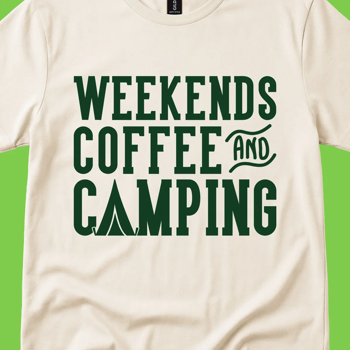 Dark green text reading 'Weekends Coffee And Camping' with tent icon on gray background