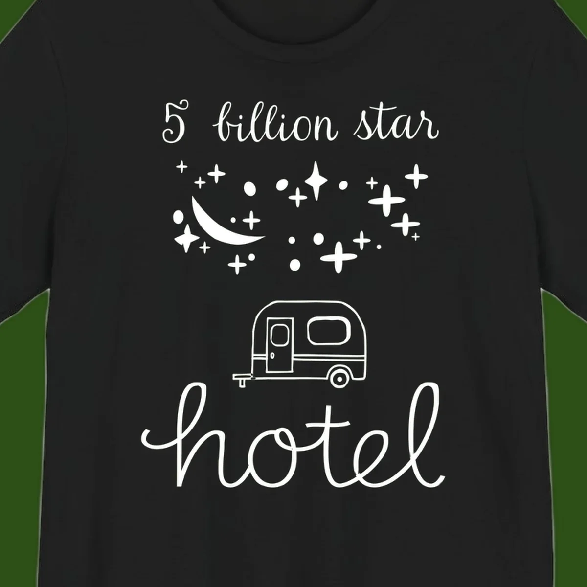 Five billion star hauled design: crescent moon and stars above a travel trailer with nighttime camping text