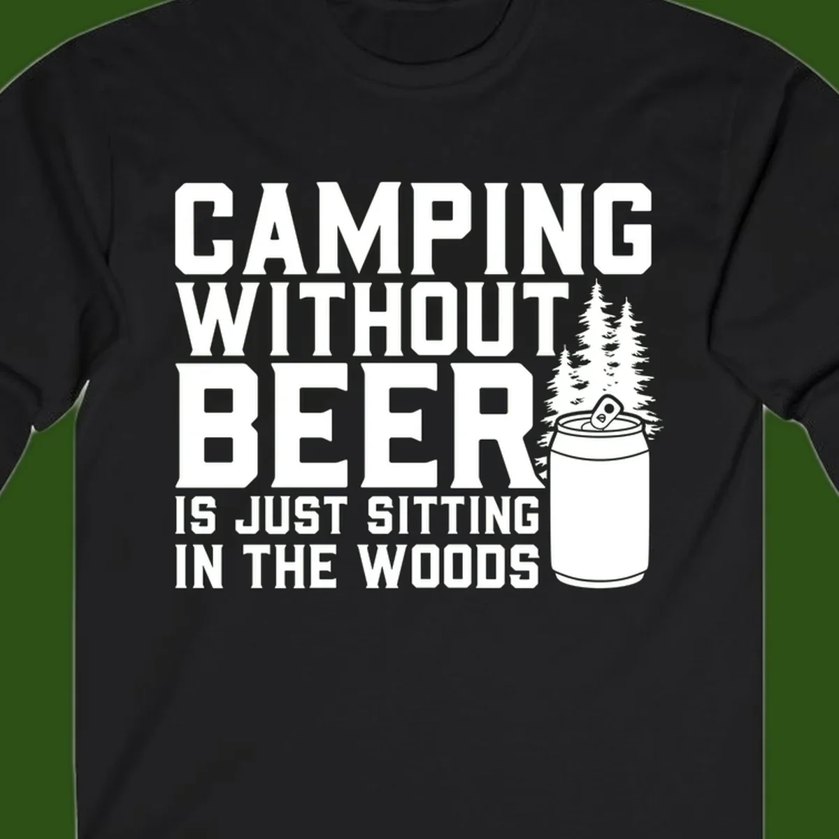 Camping without beer design with bold text, beer mug, and pine trees on gray background