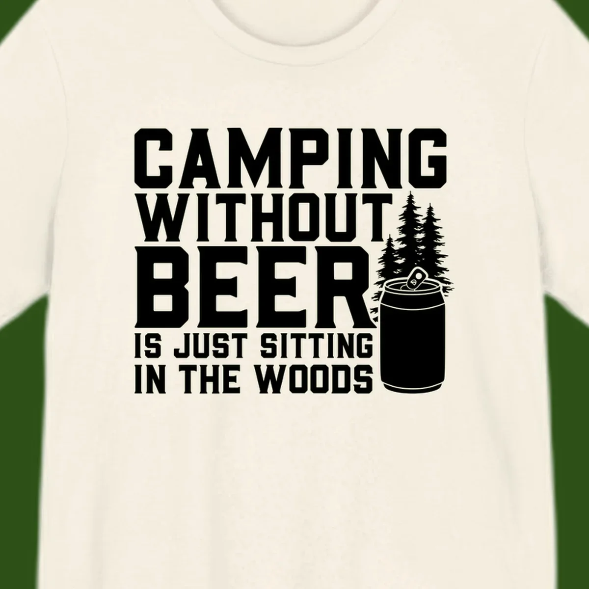 Camping without beer design with bold text, beer mug, and pine trees on gray background