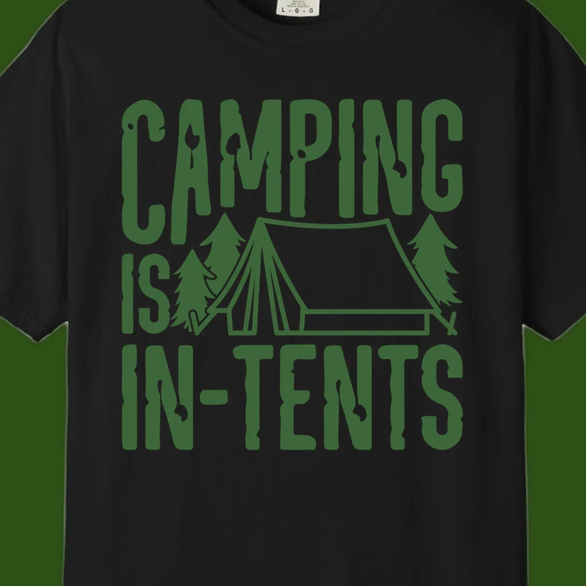 Green text and camping imagery design reading 'Camping Is In-Tents' with a tent and trees illustration on gray background
