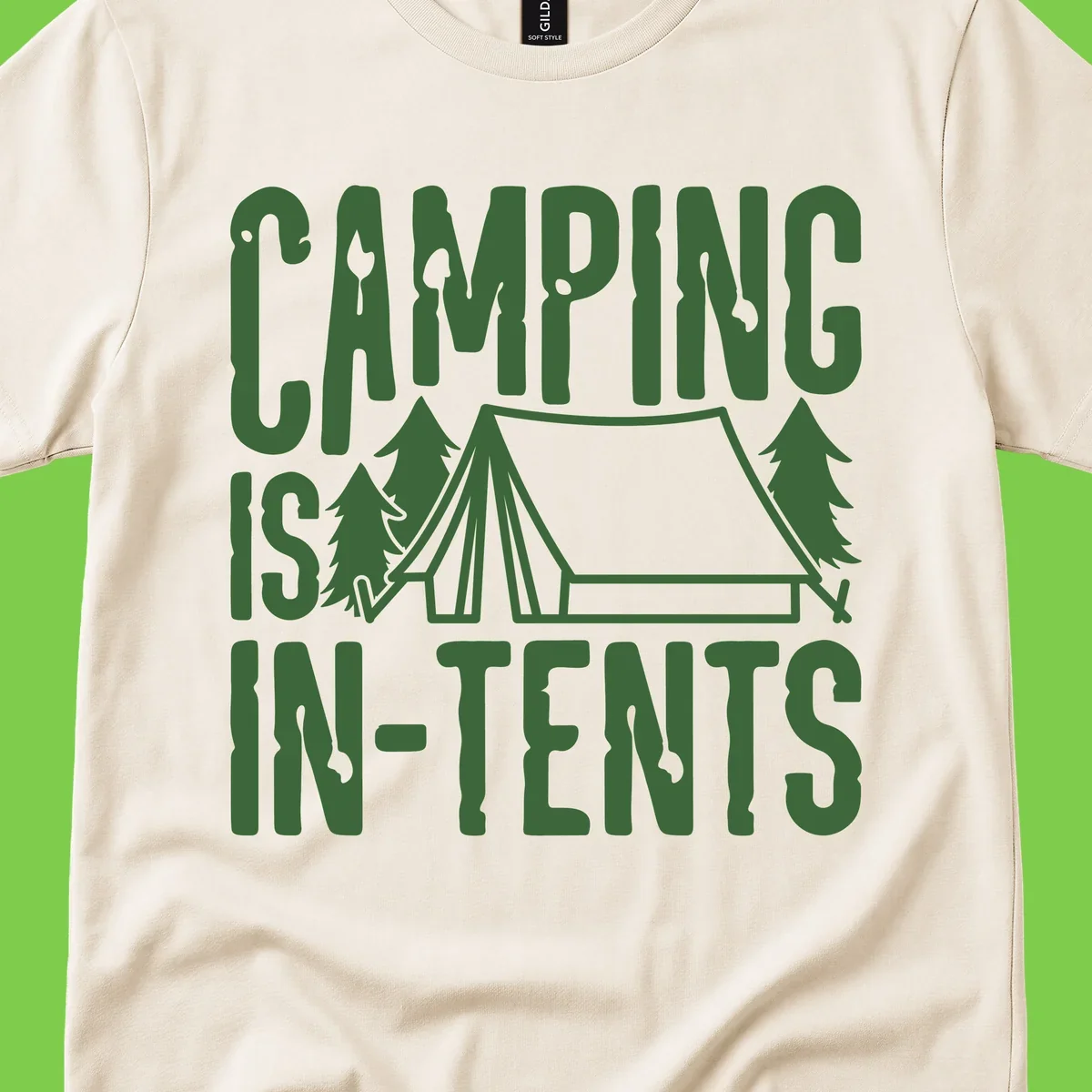 Green text and camping imagery design reading 'Camping Is In-Tents' with a tent and trees illustration on gray background