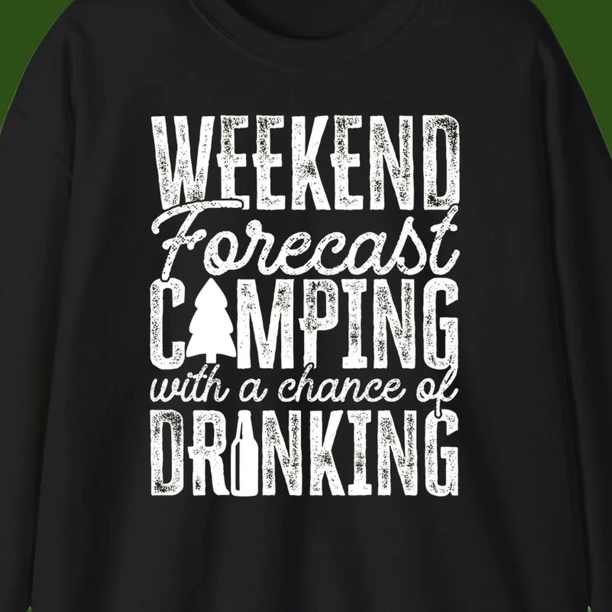 Distressed white text on gray reading 'Weekend Forecast: Camping with a chance of Drinking' with pine tree and beer bottle icons