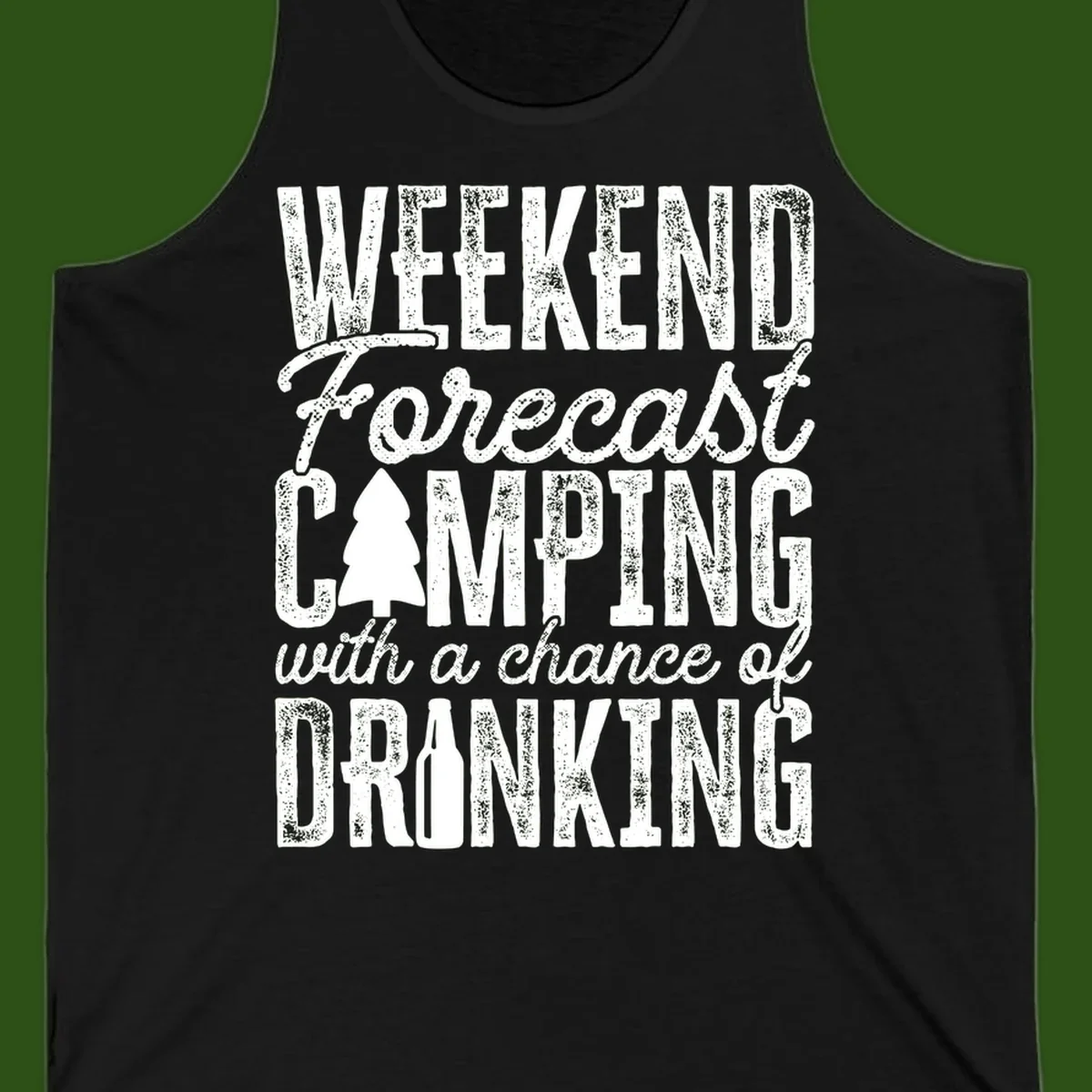 Distressed white text on gray reading 'Weekend Forecast: Camping with a chance of Drinking' with pine tree and beer bottle icons