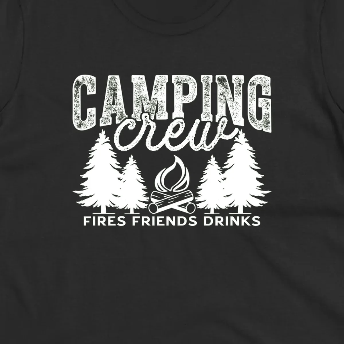 Distressed white design with 'CAMPING' text, campfire, evergreen trees, and 'FIRES FRIENDS DRINKS' script on gray background