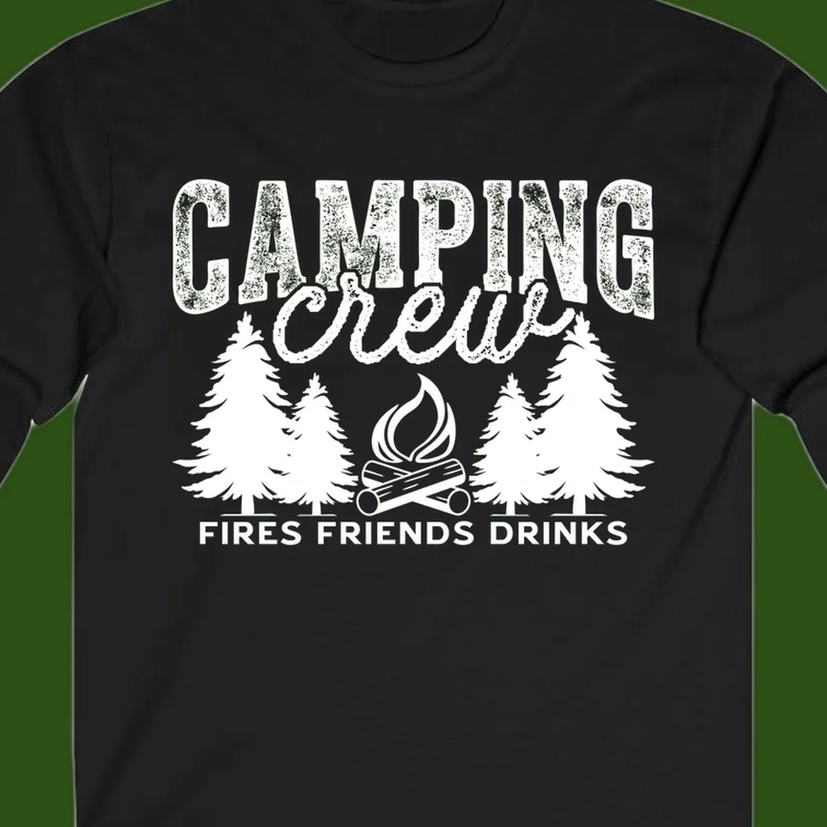 Distressed white design with 'CAMPING' text, campfire, evergreen trees, and 'FIRES FRIENDS DRINKS' script on gray background