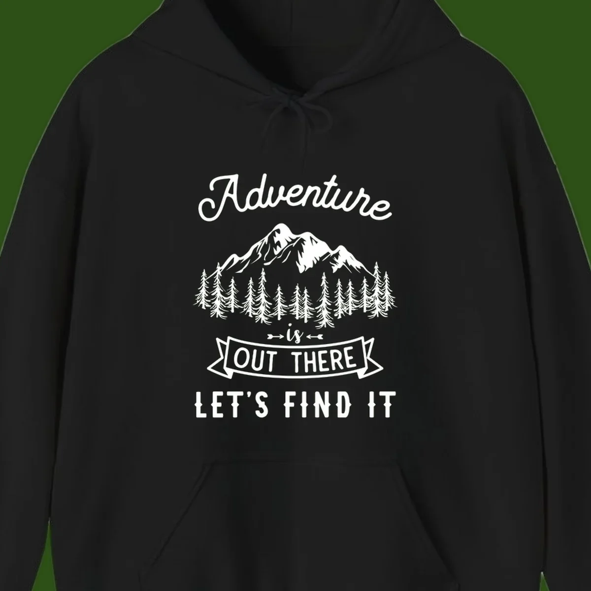 Adventure is out there design with snow mountains, pine forest, and text saying let's find it