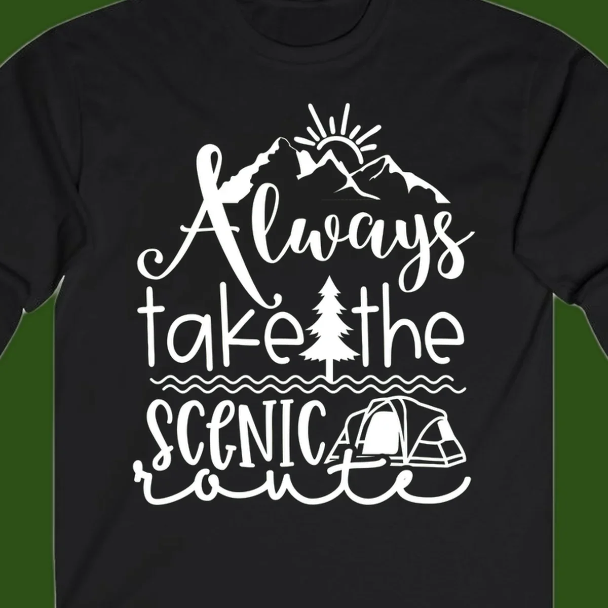 White line art design with mountains, sun, pine tree, tent, and water featuring 'Always take the scenic route' script text