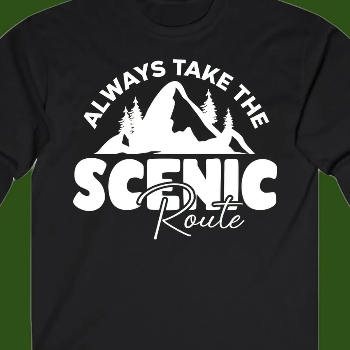 White mountain landscape illustration with evergreen trees and text reading 'All Ways Take The Scenic Route' on gray background