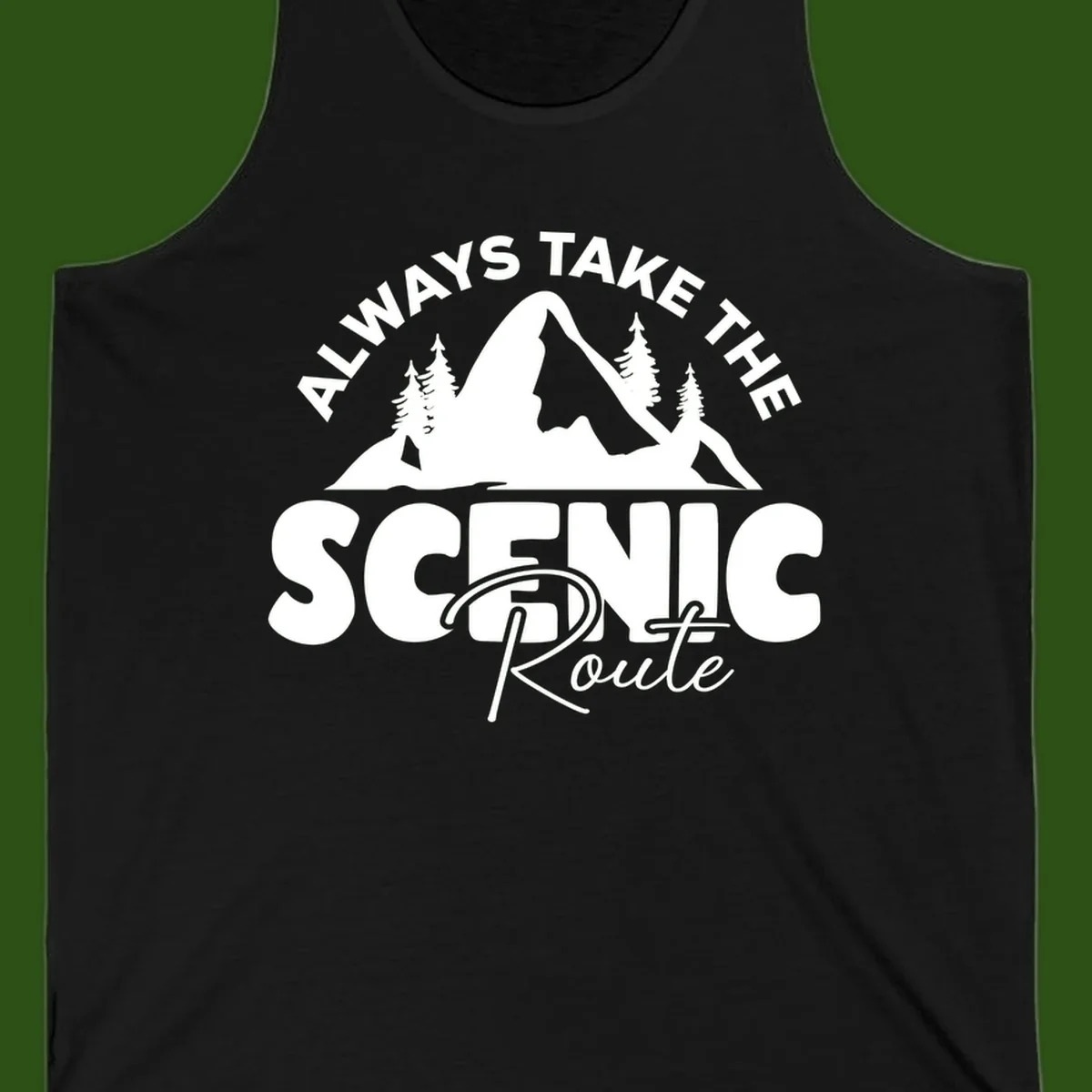 White mountain landscape illustration with evergreen trees and text reading 'All Ways Take The Scenic Route' on gray background