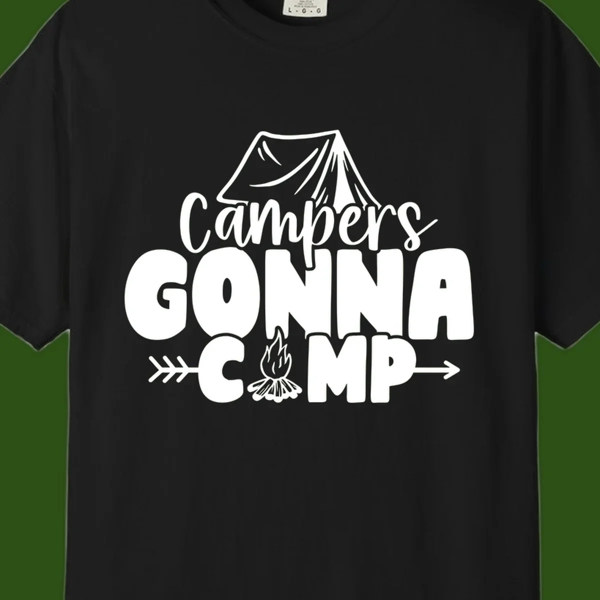 White text design reading 'Campers GONNA CAMP' with tent and campfire illustrations on gray background