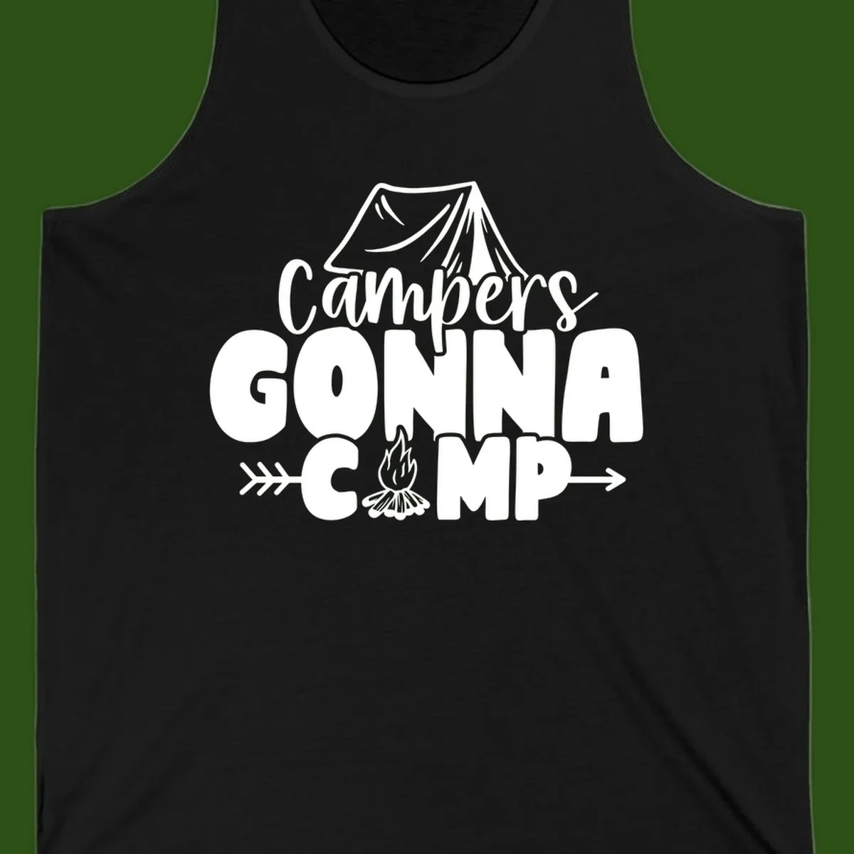 White text design reading 'Campers GONNA CAMP' with tent and campfire illustrations on gray background