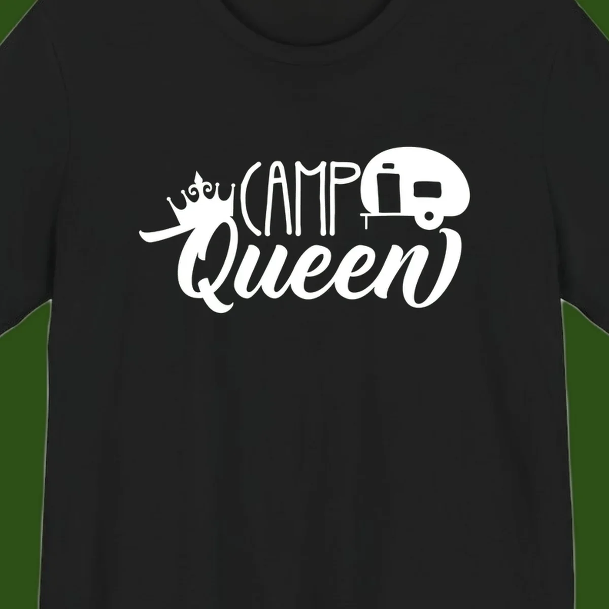 Camp queen glamping design with crown, vintage RV trailer, and script lettering on gray background