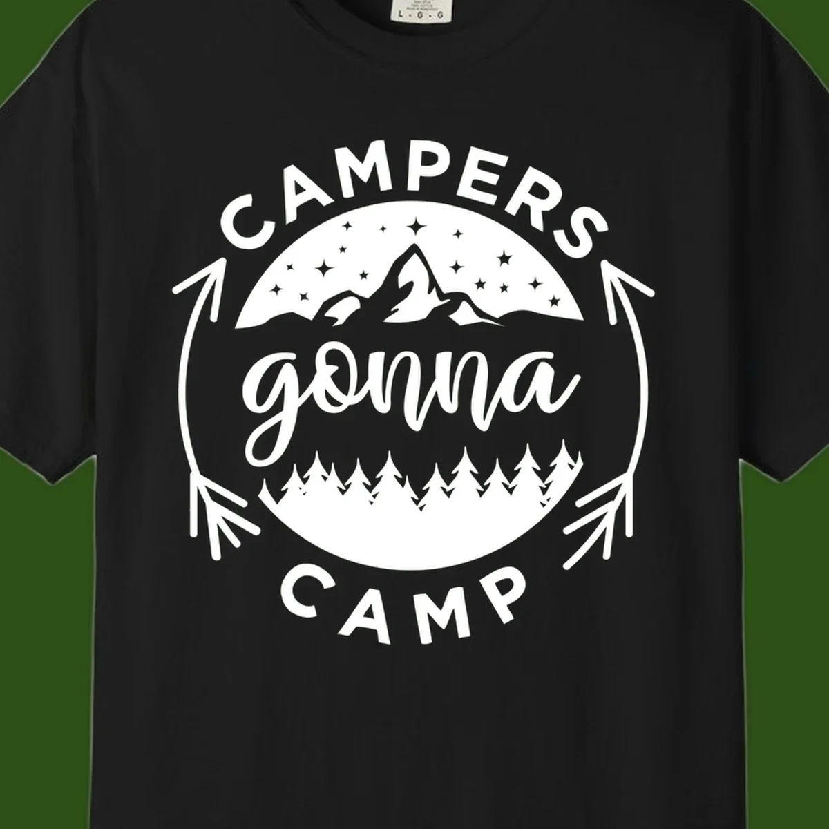 Circular badge design with 'Campers Gonna Camp' text, mountain peaks, starry sky, and pine forest illustration.