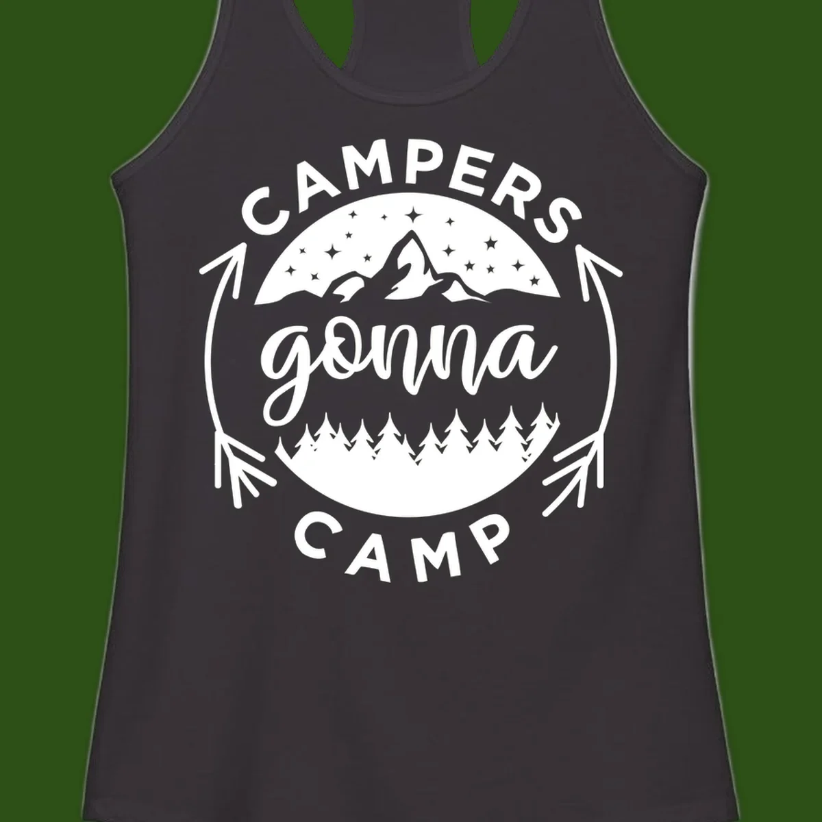 Circular badge design with 'Campers Gonna Camp' text, mountain peaks, starry sky, and pine forest illustration.