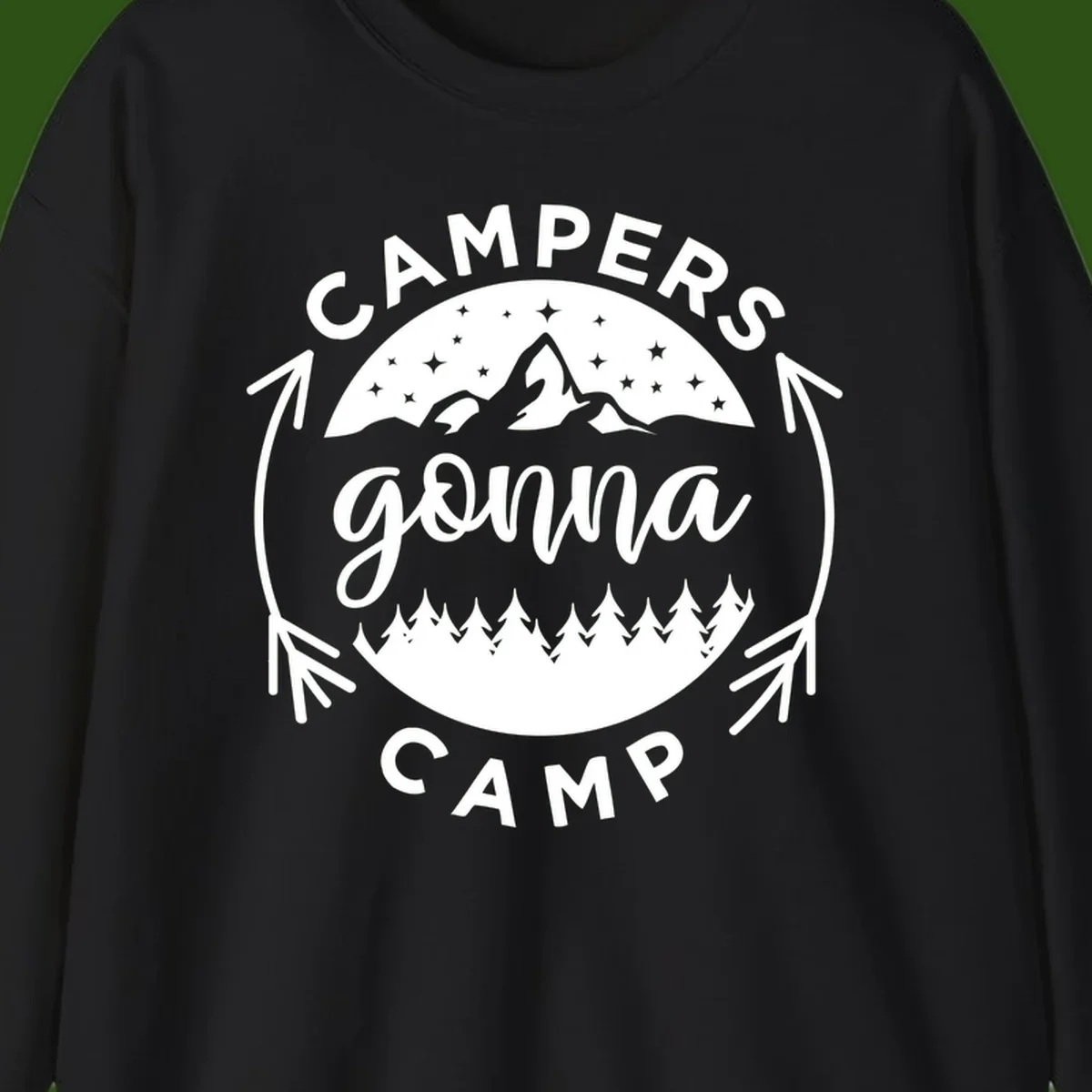 Circular badge design with 'Campers Gonna Camp' text, mountain peaks, starry sky, and pine forest illustration.