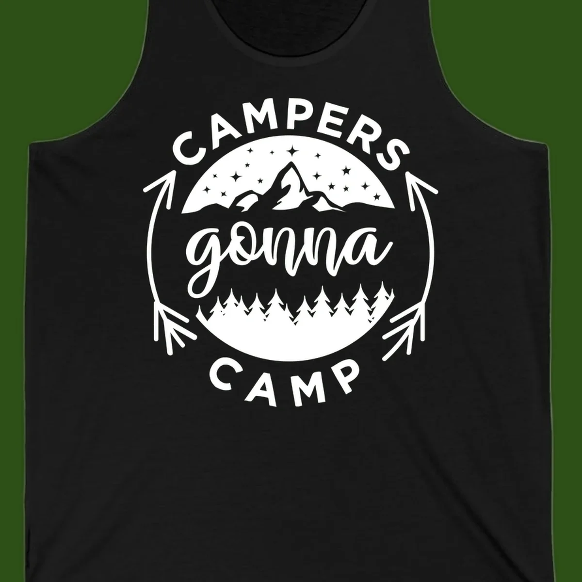 Circular badge design with 'Campers Gonna Camp' text, mountain peaks, starry sky, and pine forest illustration.