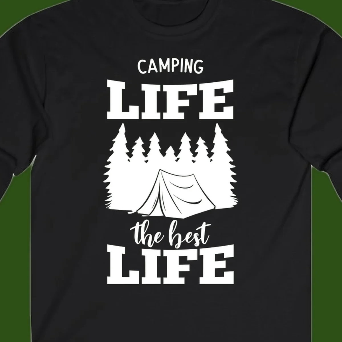 White tent and forest silhouette with text reading Camping Life The Best Life on gray background