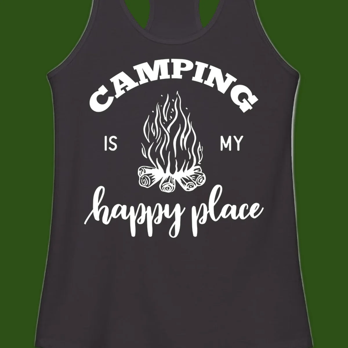 White campfire illustration with text reading 'Camping Is My Happy Place' on gray background
