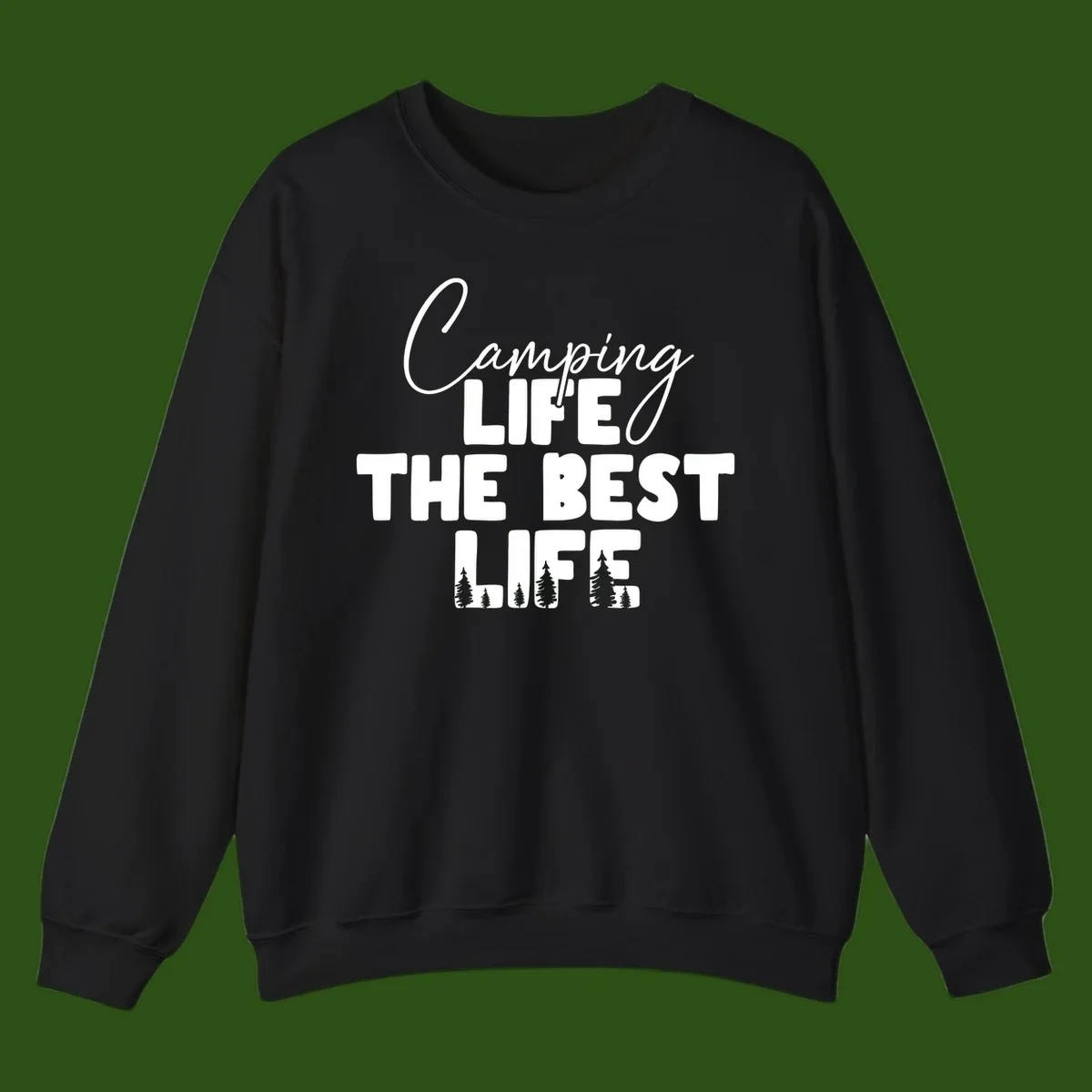 White text design reading 'Camping LIFE THE BEST LIFE' with pine tree silhouettes on gray background