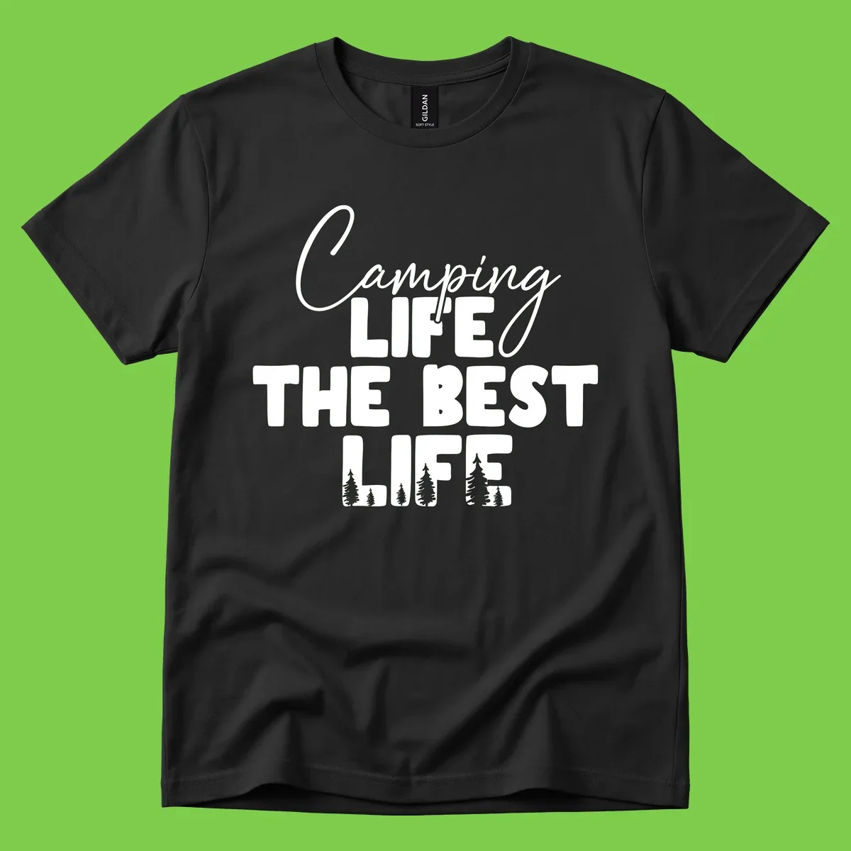 White text design reading 'Camping LIFE THE BEST LIFE' with pine tree silhouettes on gray background