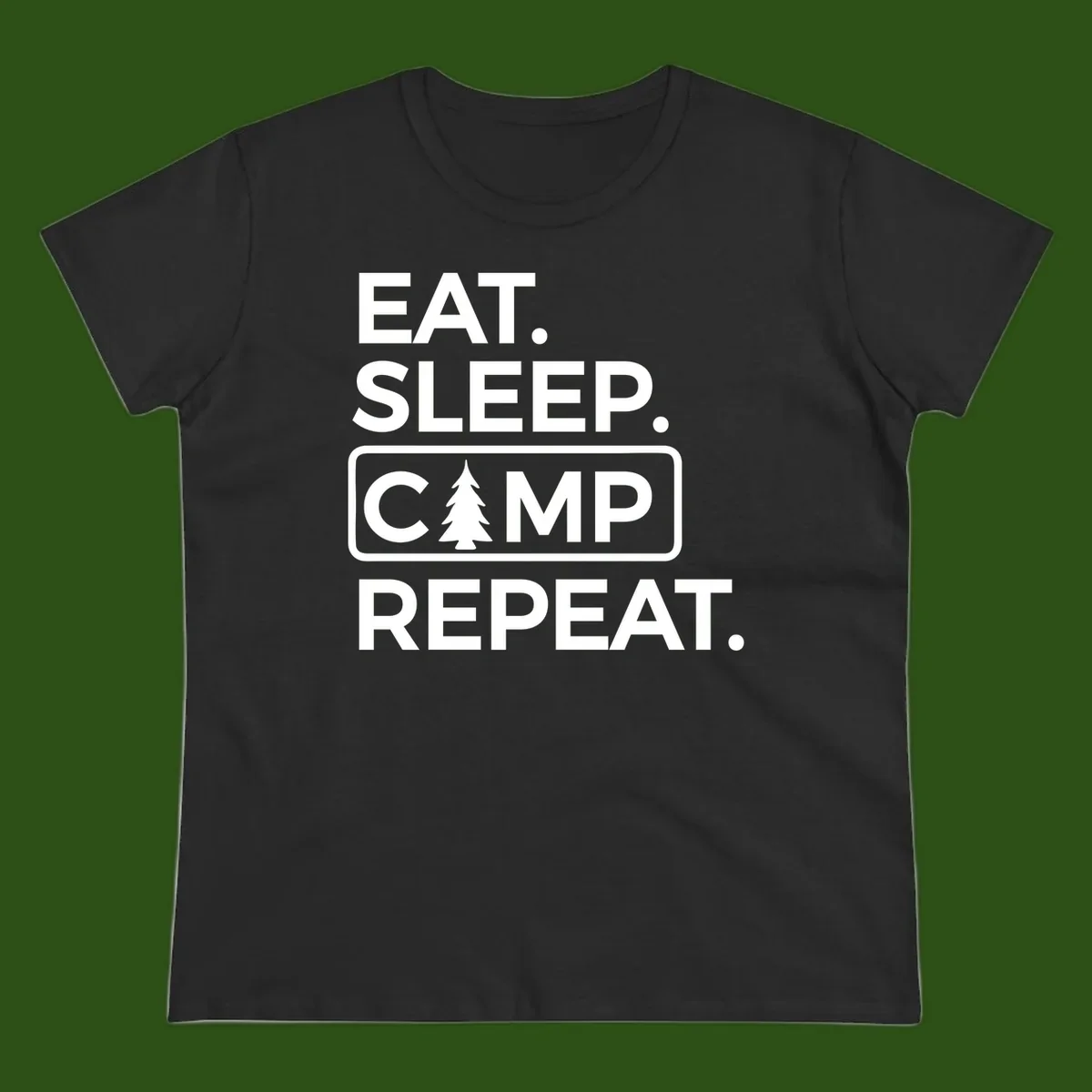 White text design reading 'EAT. SLEEP. CAMP. REPEAT.' with an evergreen tree icon, on gray background