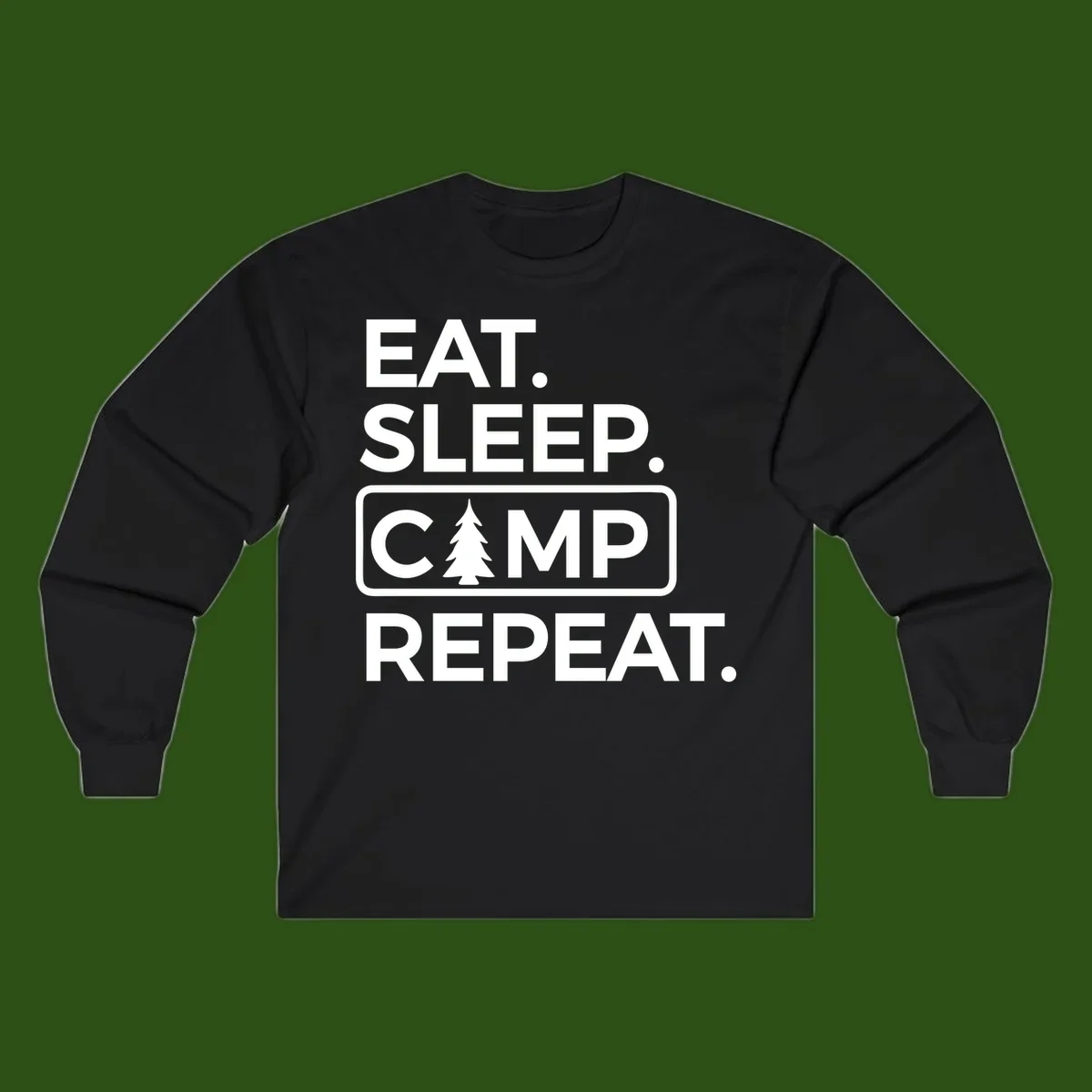 White text design reading 'EAT. SLEEP. CAMP. REPEAT.' with an evergreen tree icon, on gray background