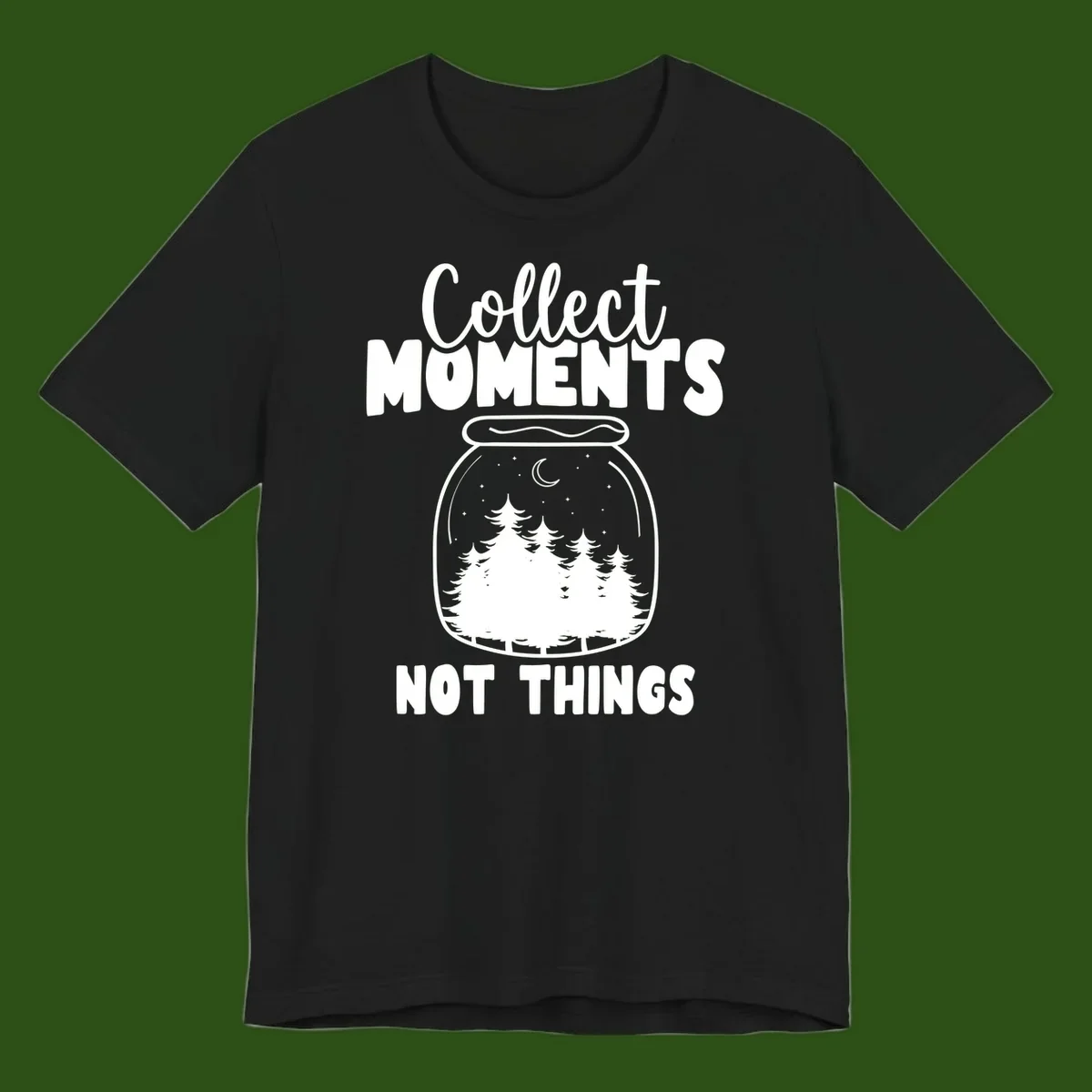 Illustration of a mason jar containing a nighttime forest scene with trees, moon, and stars, with text reading 'Collect Moments Not Things'