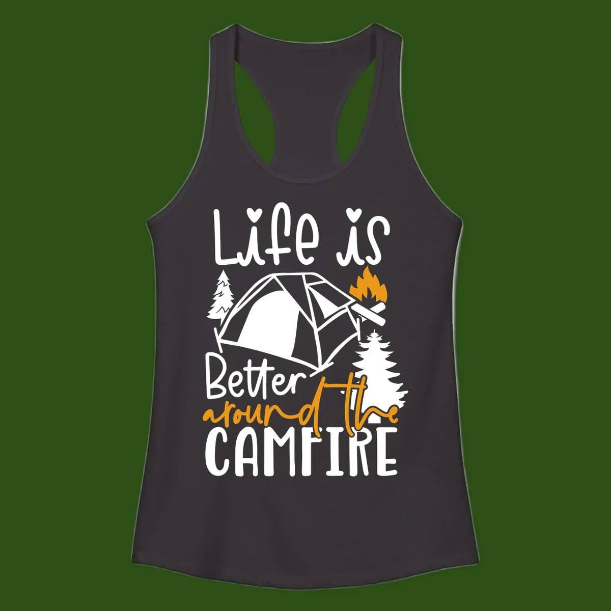 Campfire life better design with tent, campfire flames, pine trees, and hand-lettered text on gray background