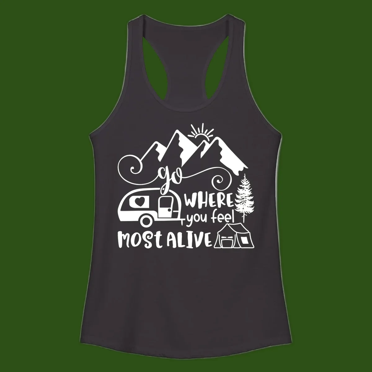 Line art design with mountains, camper van, tent and pine tree with text 'go where you feel most alive' celebrating nomadic camping lifestyle